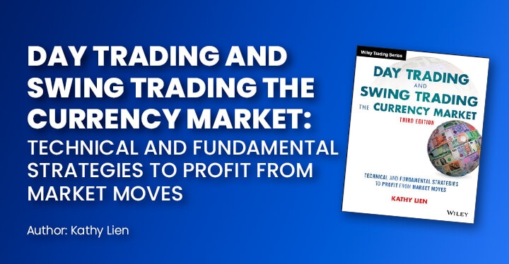 Day Trading and Swing Trading the Currency Market