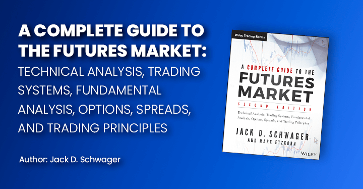 A Complete Guide to the Futures Market, Futures Trading Books