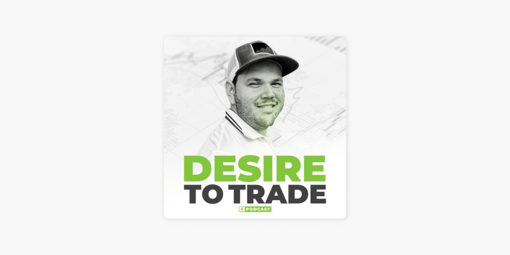 Desire To Trade Podcast